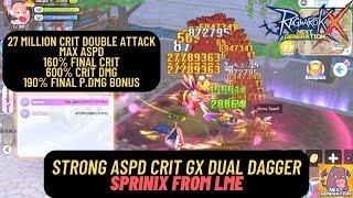 STRONG CRIT DAGGER GX SPRINIX FROM LME GUILD ! | RAGNAROK X NEXT GENERATION