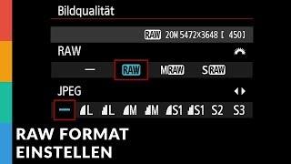 Bild-Format RAW/JPG in Canon Kamera einstellen + Qualitäts-Einstellungen