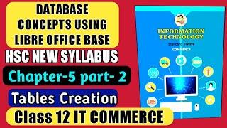 part2 Tables Creation Insertion in Database Concepts using LibreOffice Base HSC IT Commerce class 12