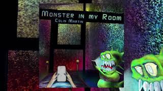 Colin Martin - Monster in My Room