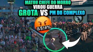 GUERRAGROTA VS PM DO COMPLEXOOLHA OQUE a GROTA FEZ COM ELESGTA RP!!