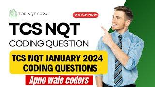 Mastering TCS NQT Coding: January 2024 Questions Explained