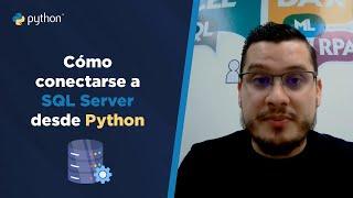 Python y SQL Server: cómo crear una conexión efectiva