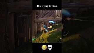 Bro Trying To Hide  #shorts #fortnite