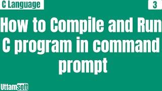 How to compile and run c program in command prompt | first c program hello world | in hindi