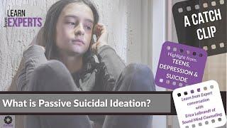 What is passive suicidal ideation?  | CATCH Clip