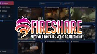 Share Your Game Clips, Videos, and Other Media with FireShare