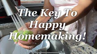 HOW TO BE A HAPPY HOMEMAKER!!  Slow Living Homemaking & Encouragement Vlog! 