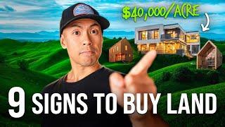 My 9 Signs to Decide When to Buy Land