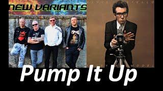 Pump It Up (Elvis Costello cover) - New Variants 2024