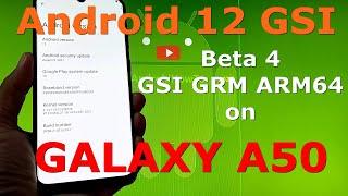 How to Install Android 12 Beta 4 GSI on Samsung Galaxy A50