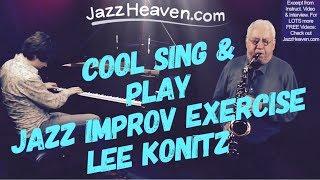 Jazz Improvisation Lesson *Lee Konitz* Cool Sing & Play Exercise JazzHeaven.com