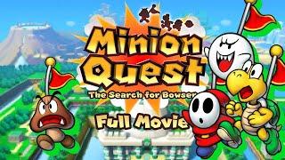 Minion Quest: The Search for Bowser Complete Movie (All Cutscenes)