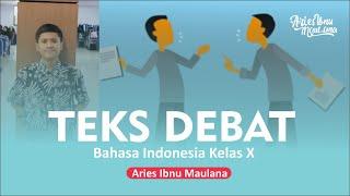 TEKS DEBAT KELAS 10 | Aries Ibnu Maulana