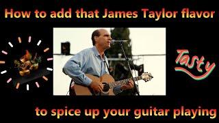 How To Add That James Taylor Flavor To Spice Up Your Guitar Playing