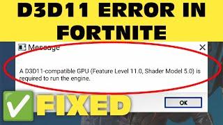 How To Fix Fortnite d3d11 Compatible GPU(Feature Level 11.0 Shader Model 5.0)