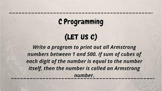 Write a program to print out all Armstrong numbers between 1 and 500 || let us c || coding machine