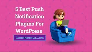 5 Best Push Notification Plugins For WordPress 2022