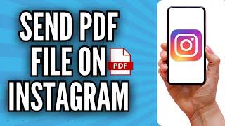 How To Send PDF File On Instagram (Step by Step)