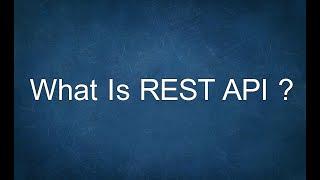 What Is REST API ?