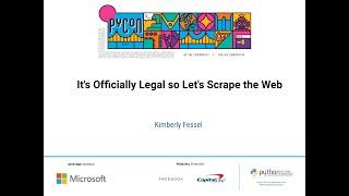 Tutorial: Kimberly Fessel - It's Officially Legal so Let's Scrape the Web