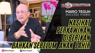 NASIHAT PERKAWINAN DIBERIKAN BAHKAN SEBELUM ANAK LAHIR #marioteguh #video #nasihat