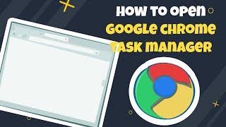 How to OPEN GOOGLE CHROME TASK MANAGER