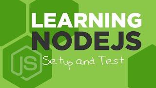 Learning NodeJS: Setup and Starting Your Server #107