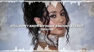 still don’t know my name x mount everest mix edit audio for 3 am