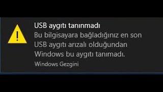 usb aygıtı tanınmadı  Hatasının Çözümü