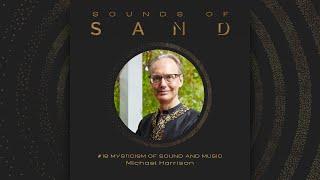 #18 The Mysticism of Sound and Music: Michael Harrison