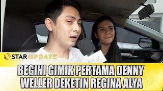 GIMIK PERTAMA DENNY WELLER DEKETIN REGINA ALYA, CINLOK DI LOKASI GAK ADA YANG TAU - STAR UPDATE