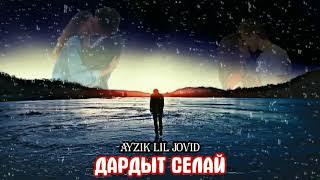 Ayzik [Lil Jovid] - Дардыт селай