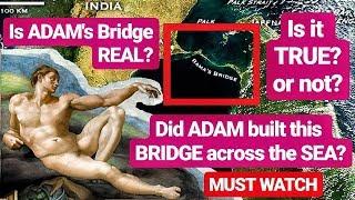  Is ADAM's Bridge (Ram Setu) REAL? RAM built it or ADAM? Mystery of the 'Magic Bridge'