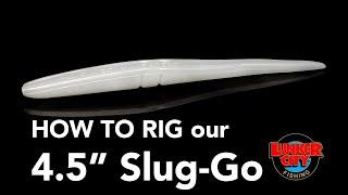 How to rig the 4.5" Slug-Go