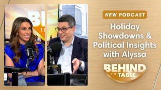 Holiday Showdowns and Political Insights with Alyssa Farah Griffin | Behind The Table, 12.17.24