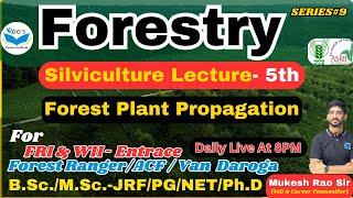 Forestry Lecture 9th  | Silviculture-L-5th  | Plant Propagation | FRI | M.sc JRF/PG | ASRB NET Ph.D.