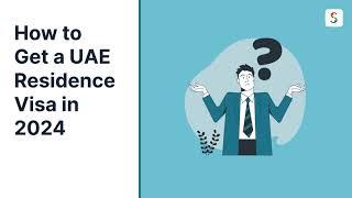 UAE Residence Visa - Types of Residence Visas for Dubai