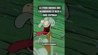 La peor broma que Calamardo le hizo a Bob Esponja