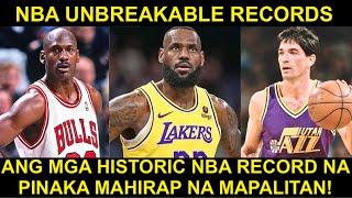 Mga UNBREAKBLE RECORDS sa NBA! Sobrang HIRAP Mapalitan nito!