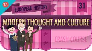 Modern Thought and Culture in 1900: Crash Course European History #31