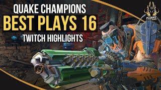 QUAKE CHAMPIONS BEST PLAYS 16 (TWITCH HIGHLIGHTS)