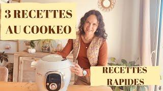 3 RECETTES AU COOKEO RAPIDES