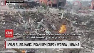 Invasi Rusia Hancurkan Kehidupan Warga Ukraina