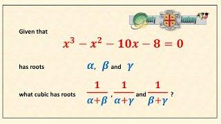 A Tricky 'Transformation of Roots of a Cubic' Question