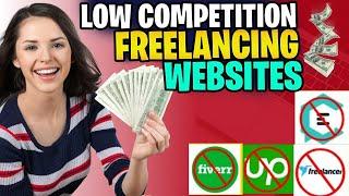 Top 10 Low Competition Freelancing Websites