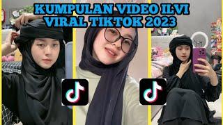 KUMPULAN VIDEO ILVI_SANH VIRAL TIKTOK TERBARU 2023