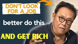  Millionaire REVEALS WHY having an EMPLOYMENT is so HARMFUL - Robert Kiyosaki