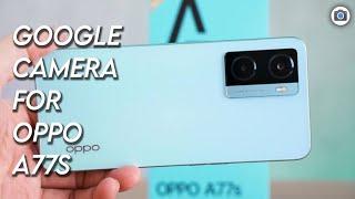 Google Camera For Oppo A77s | Gcam for Oppo A77s