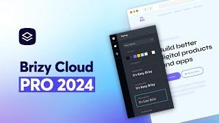 Brizy Cloud PRO - 2024 Tutorial